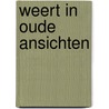 Weert in oude ansichten by J. Henkens