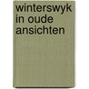 Winterswyk in oude ansichten door Ribbink