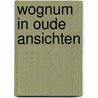 Wognum in oude ansichten by Groot
