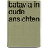 Batavia in oude ansichten