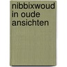 Nibbixwoud in oude ansichten by Kelder