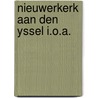 Nieuwerkerk aan den yssel i.o.a. by Netty Streef