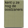 Kent u ze nog de oostzaners door Boer