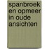 Spanbroek en opmeer in oude ansichten