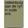 Valkenburg aan de ryn in oude ans. by Juffermans