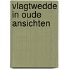 Vlagtwedde in oude ansichten door Bruning