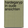Hardegaryp in oude ansichten by Westra