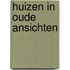 Huizen in oude ansichten