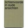 Lichtenvoorde in oude ansichten by Wolbers