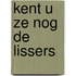 Kent u ze nog de lissers