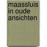 Maassluis in oude ansichten by Mastenbroek