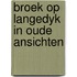 Broek op langedyk in oude ansichten