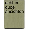 Echt in oude ansichten by N.J.A. Laugs