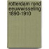 Rotterdam rond eeuwwisseling 1890-1910