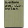 Avenhorn grosthuizen enz i.o.a. door Schuytemaker