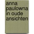 Anna paulowna in oude ansichten