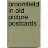 Broomfield in old picture postcards by Searles