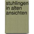 Stuhlingen in alten ansichten