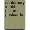 Canterbury in old picture postcards door Hougham