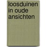 Loosduinen in oude ansichten door Zon