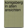 Konigsberg in alten ansichten door Schmoll
