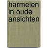 Harmelen in oude ansichten door C.A. Siegert
