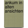 Ankum in alten ansichten door Tuting