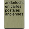 Anderlecht en cartes postales anciennes door Abeels