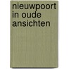 Nieuwpoort in oude ansichten by Syd Hoff