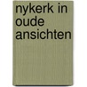 Nykerk in oude ansichten door Kamphorst