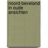 Noord-beveland in oude ansichten by Pols