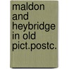 Maldon and heybridge in old pict.postc. door Came