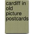 Cardiff in old picture postcards