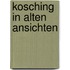 Kosching in alten ansichten