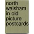 North walsham in old picture postcards