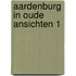 Aardenburg in oude ansichten 1