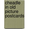 Cheadle in old picture postcards by Short