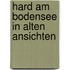 Hard am bodensee in alten ansichten