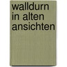 Walldurn in alten ansichten by Assion