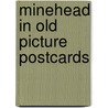 Minehead in old picture postcards door Binding