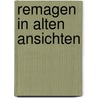 Remagen in alten ansichten door Pauly