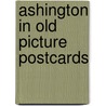 Ashington in old picture postcards by Colin Harrison