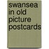 Swansea in old picture postcards