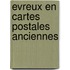 Evreux en cartes postales anciennes