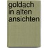 Goldach in alten Ansichten