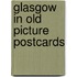 Glasgow in old picture postcards