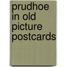 Prudhoe in old picture postcards door Daglish