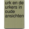 Urk en de urkers in oude ansichten by Vries