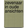 Zevenaar in oude ansichten door J.W. van Petersen