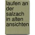 Laufen an der salzach in alten ansichten